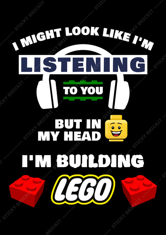 I Might Look Like I'm Listening But...