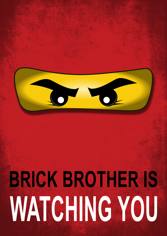 Brick Brother is Watching YOU!