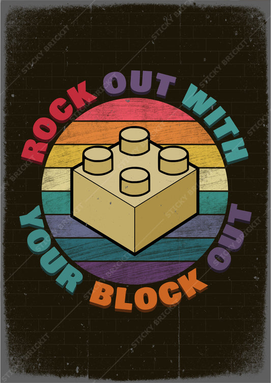 Rock Out With Your Block Out